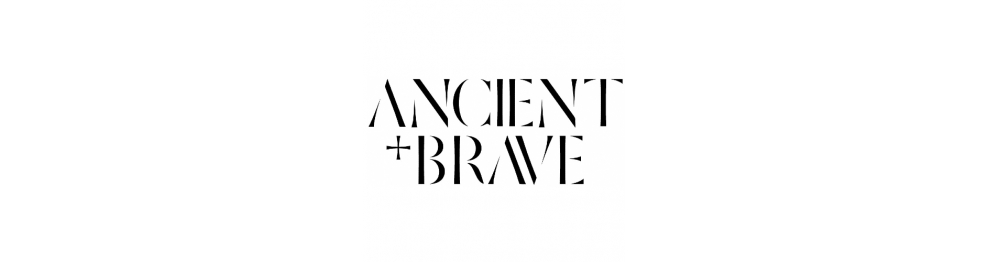 Ancient + Brave